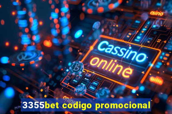 3355bet codigo promocional